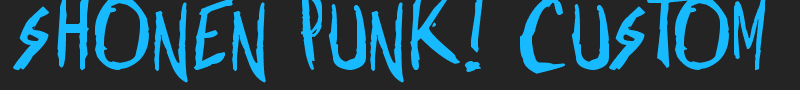 shonen punk! custom font